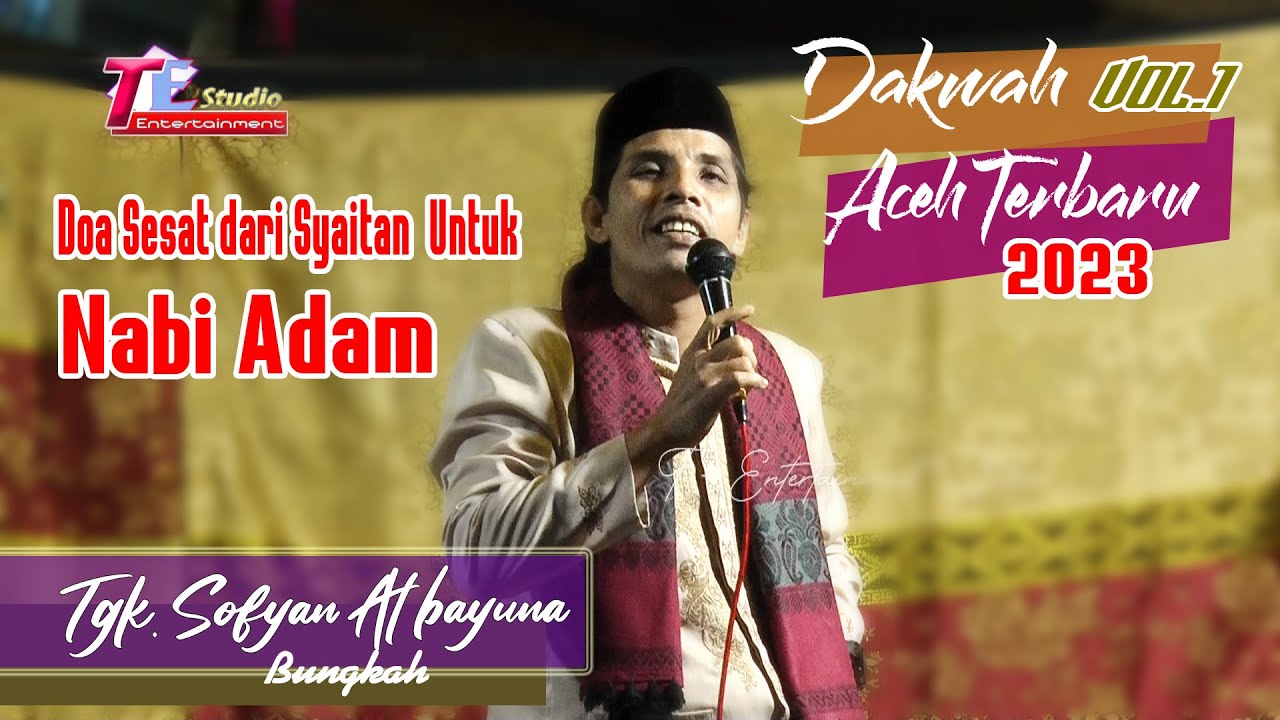 Tgk. Sofyan Albayuna I Doa Sesat Dari Syaitan Untuk Nabi Adam