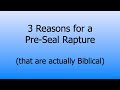 3 reasons for a pre seal rapture