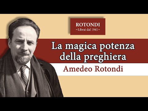 La magica potenza della preghiera - Amedeo Rotondi - 22 aprile 1995