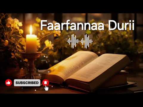 Faarfannaa Durii Walitti Fufaa P10