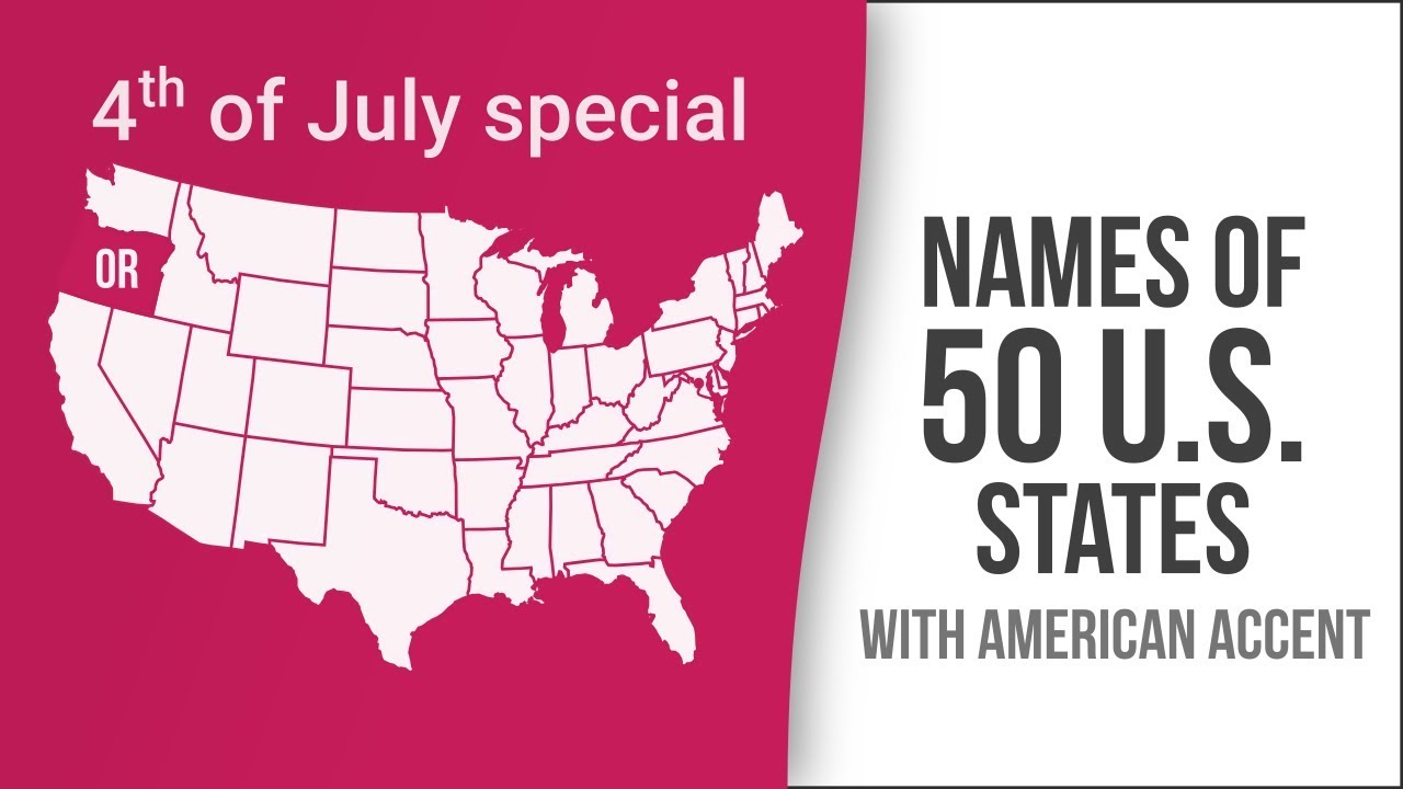 Names Of 50 Us States With American Accent - American English Pronunciation