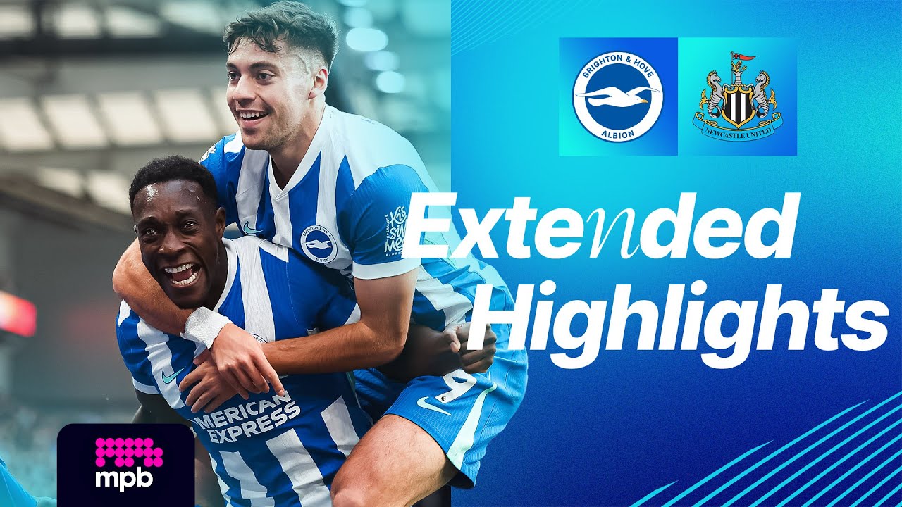 EXTENDED HIGHLIGHTS | Brighton v Newcastle | Premier League