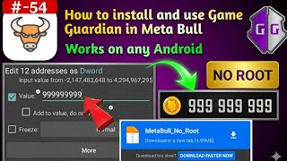 #_54 #MGX999 Meta Bull No Root Setup Guide: Game Guardian Tutorial for All Android Devices