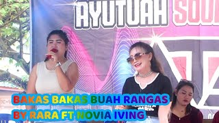 BAKAS - BAKAS BUAH RANGAS= BY NOVIA IVING FT RARA SANTIKA - LIVE PARTY MUSIK DIDESA TUMBANG MANYOI