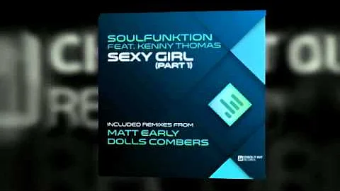 SoulFunktion feat. Kenny Thomas - Sexy Girl (Dolls Combers I Like It Remix)
