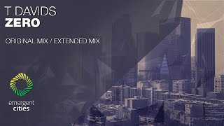 Download Lagu T Davids - Zero [Emergent Cities] MP3