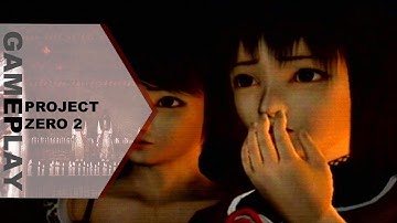 Project Zero 2 Gameplay - Part 2