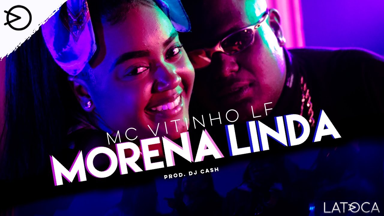 MC Vitinho LF - Morena Linda (Prod. DJ Cash)