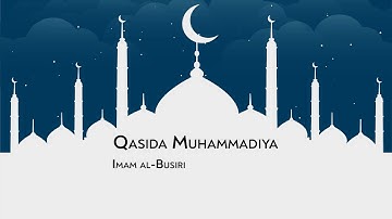 Qasida Muhammadiya |  قصیدہ محمدیہ | Imam al-Busiri | Arabic with English Translations |