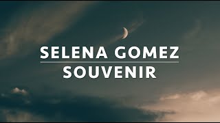 Selena Gomez - Souvenir (LYRICS VIDEO)
