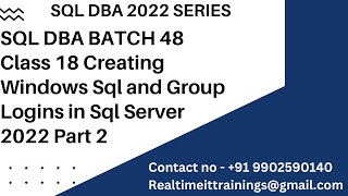 SQL DBA BATCH 48 Class 18 Creating Windows Sql and Group Logins in Sql Server 2022 Part 2