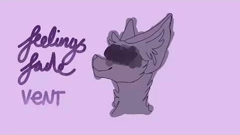 feelings fade|vent pmv