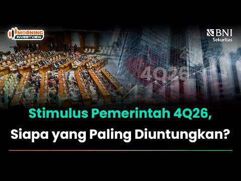 STIMULUS PEMERINTAH 4Q26, SIAPA YANG PALING DIUNTUNGKAN?