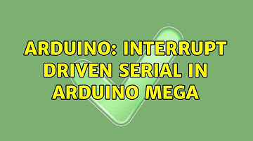 Arduino: Interrupt driven serial in Arduino Mega (2 Solutions!!)