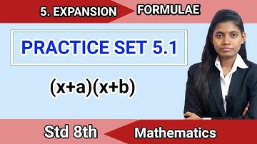 Expansion formula class 8 explanation practice set 5.1 in hindi