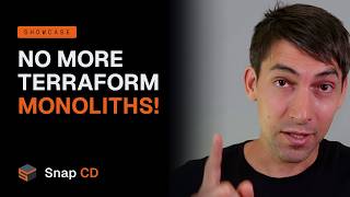 No More Terraform Monoliths! Introducing Snap CD
