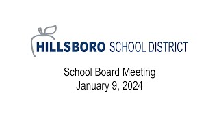 School Board Meeting, January 9, 2024, Hillsboro School District