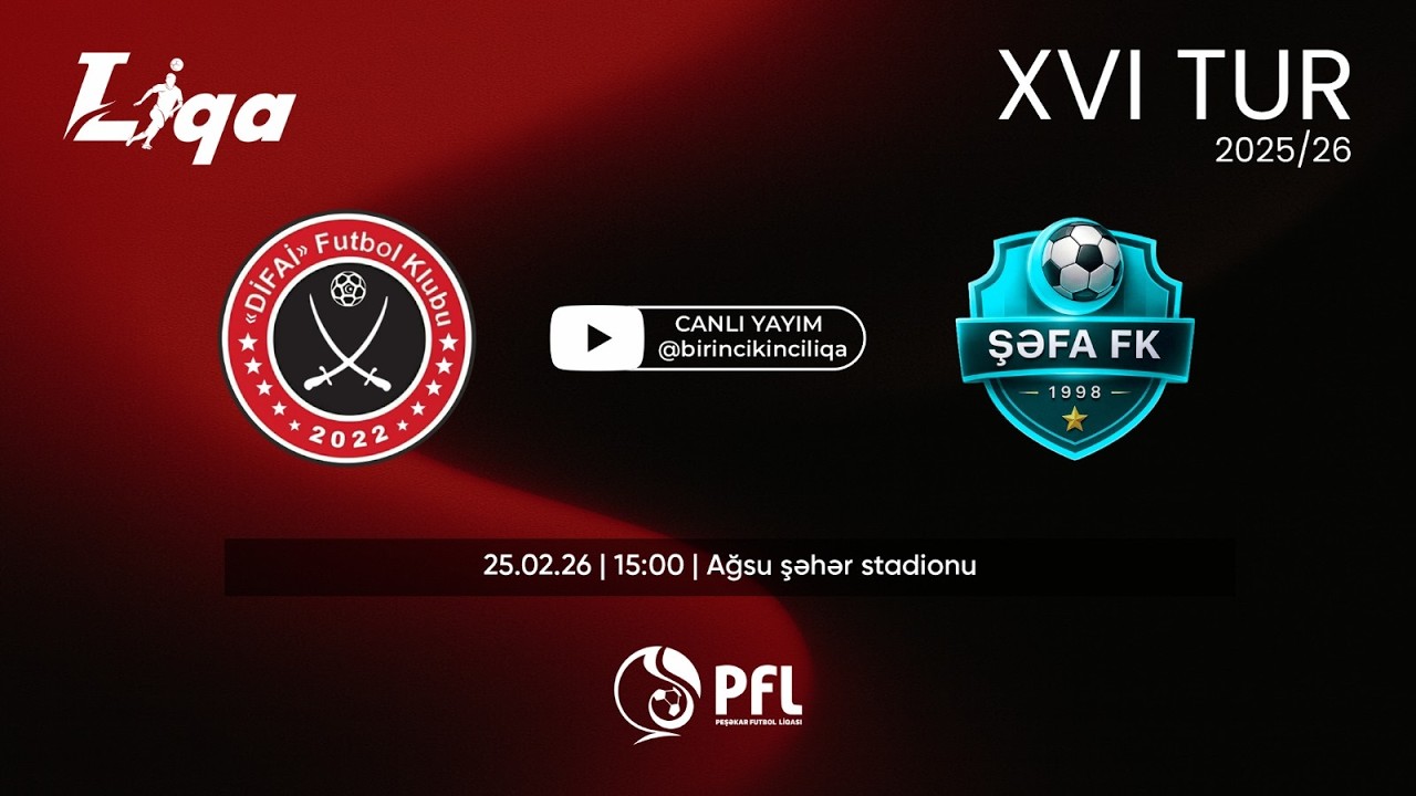I Liqa 2025/2026 mövsümü XVI tur “Difai” – “Şəfa”