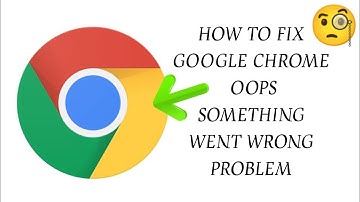 How To Fix "Google Chrome" App Oops, something went wrong. Please try again Problem