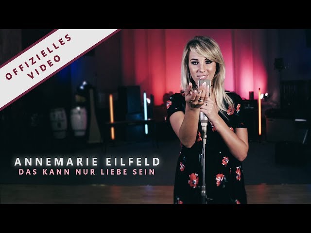 Annemarie Eilfeld - Das Kann Nur Liebe Sein