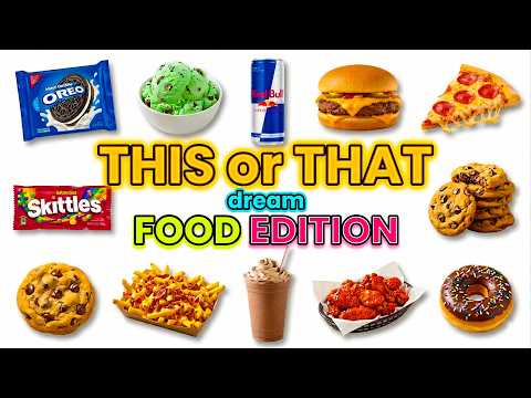 THIS or THAT: Dream Food Edition 😋🍕🍟