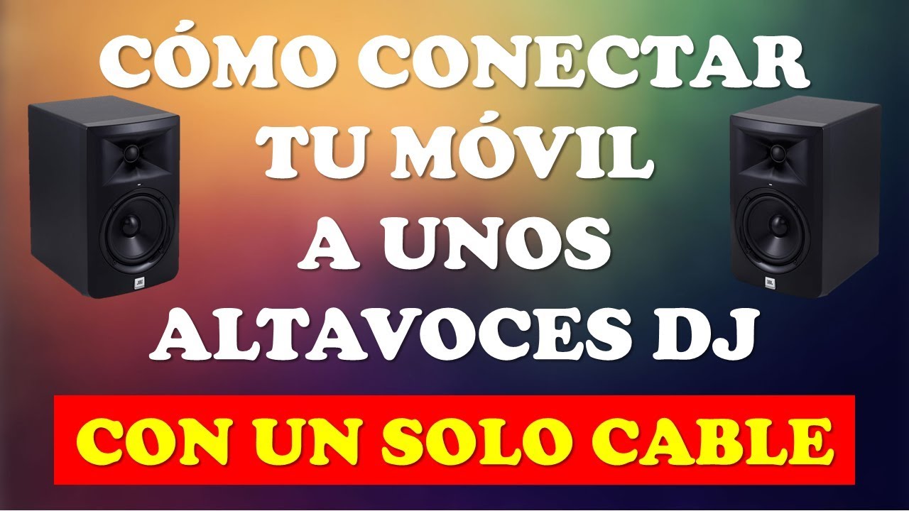 Cómo conectar tu móvil a unos altavoces DJ 