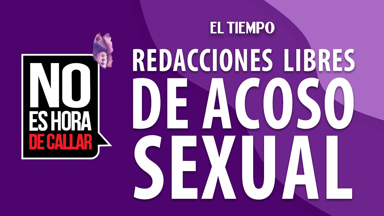 Redacciones libres de acoso sexual | No Es Hora De Callar