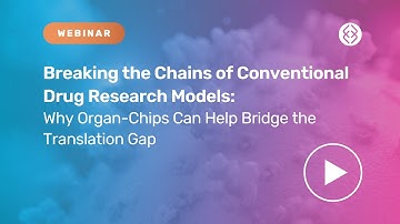 Breaking the Chains of Conventional Drug Research Models with Organ-Chips