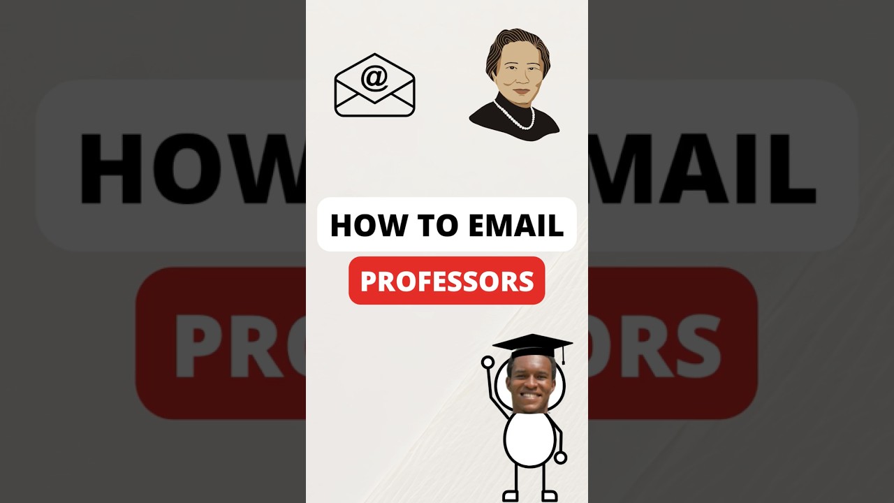 Don’t Email Professors Until You Watch This! 
