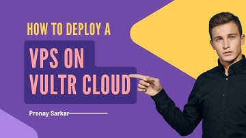 How to Deploy a Virtual Private Server (VPS) on Vultr Cloud | Step-by-Step Guide | EP#1