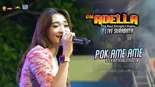 ADELLA | DIFARINA INDRA | POK AME AME (HUTANG) [LIVE SURABAYA]