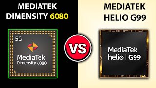 🔥 Dimensity 6080 Vs Helio G99 | 🤔 Which is BETTER? ⚡ Mediatek Dimensity 6080 vs Mediatek Helio G99