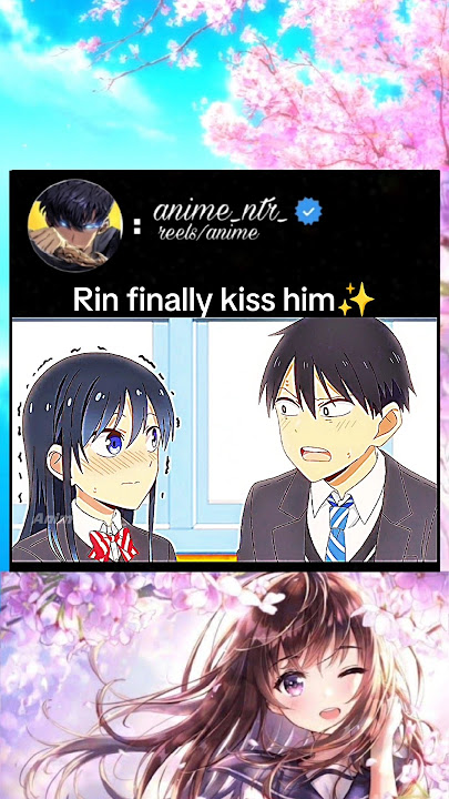 rin finally kiss him | pseudo harem | #anime #animeedit #animelover #romantic #love