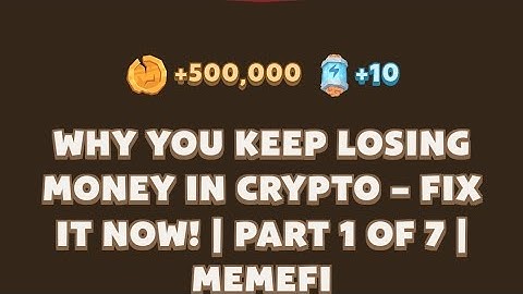 MemeFi video code today | Why You Keep Losing Money in Crypto – Fix It NOW! | Part 1 of 7 |