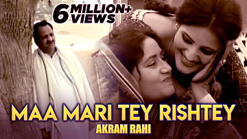 Akram Rahi - Maa Mari Tey Rishtey (Official Music Video)