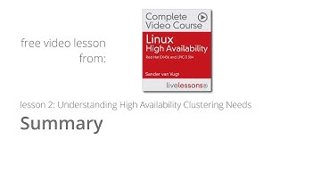 Summary Understanding High Availability Clustering Needs   Linux High Availability course