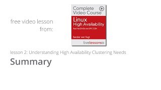 Summary Understanding High Availability Clustering Needs   Linux High Availability course