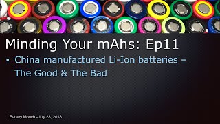 Minding Your mAhs – Ep011 – China Manufactured Li-Ion Batteries – The Good & The Bad
