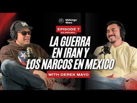Episode 7 (Español): La guerra en Iran y Narcos en Mexico