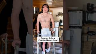 🎬 Famous Actors Who Tragically Died From Sepsis 😢💔. #usa #news #hollywood #facts #celebrity #actors
