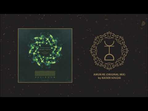 Kaiser Souzai - Amun Re (Original Mix)