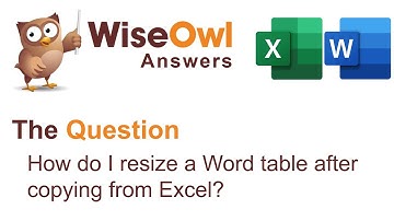 Wise Owl Answers - How do I resize a Word table after copying from Excel?