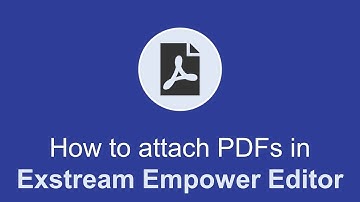 How to attach PDFs in Empower Editor | OpenText Exstream