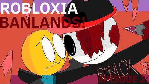 ROBLOXIA: BANLANDS | Episode 2 | Roblox series