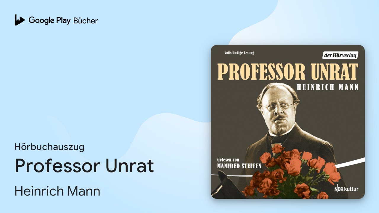 „Professor Unrat“ von Heinrich Mann · Hörbuchauszug - YouTube