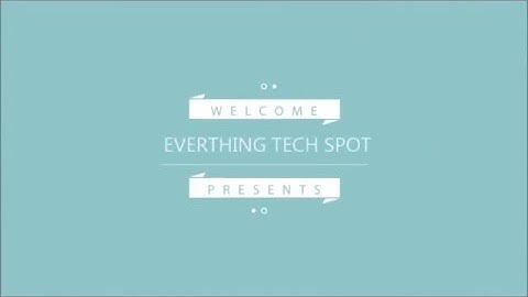 Everything Tech Spot | New Intro | 2016