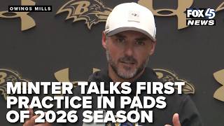Ravens coach Jesse Minter talks first practice in pads of 2026 Training Camp