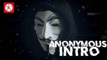 Making Anonymous Intro Animation On Android // Kinemaster Tutorial