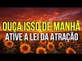 MANHÃ DE CONEXÃO COM O PODER DA LEI DA ATRAÇÃO