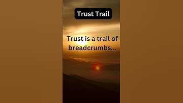Trust Trail: Following Breadcrumbs of Reliance